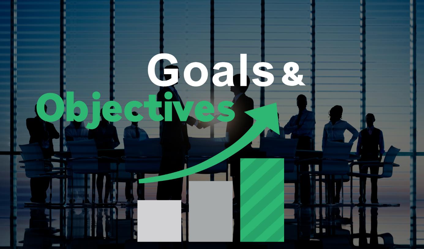 Goals and Objectives